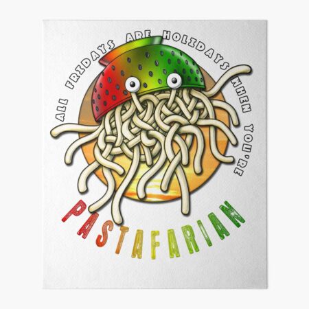 every-friday-is-a-holiday-when-you-re-pastafarian-flying-spaghetti-monster-fsm-art-board-print-for-sale-by-dooodlegod-redbubble