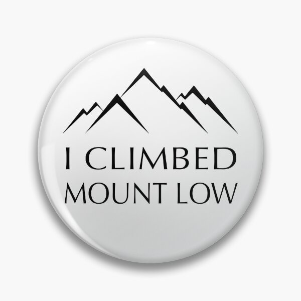 Item preview, I Climbed Mt Low designed and sold by GarbageGoose.