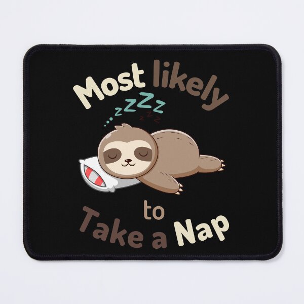 Item preview, Most likely to take a nap 2 designed and sold by HyzoArt.