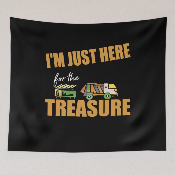 Item preview, I'm Just here for the Treasure Garbage reselling designed and sold by Merchandiser099.