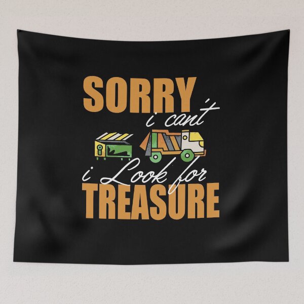 Item preview, Sorry i can't i look for Treasure garbage Treasure designed and sold by Merchandiser099.