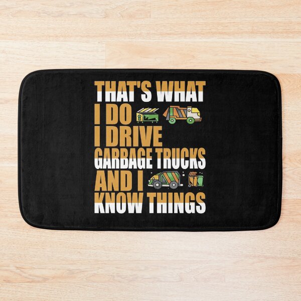 Item preview, That's what i do Garbage Truck Driver Saying designed and sold by Merchandiser099.