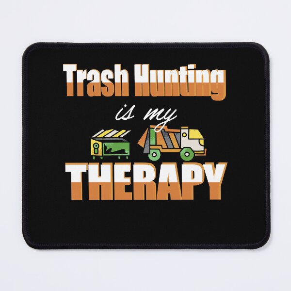 Item preview, Trash hunting is my Therapy funny reselling Trash designed and sold by Merchandiser099.