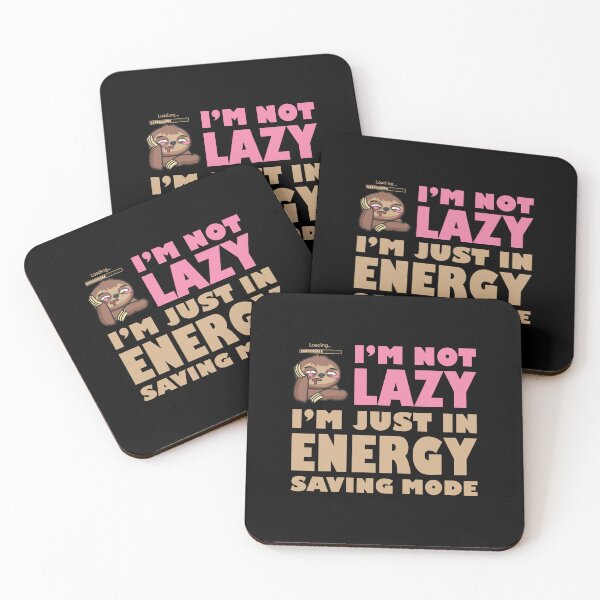 Item preview, I'm Not Lazy I'm Just In Energy Saving Mode designed and sold by RockBeeDesigns.