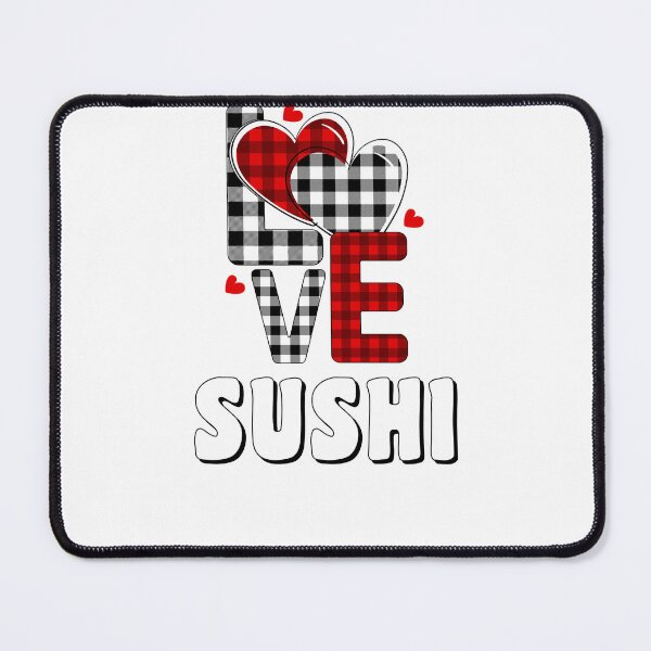 Aperçu de l'œuvre J'aime les sushis, mange des sushis, apprécie les sushis créée et vendue par JillySheeks.