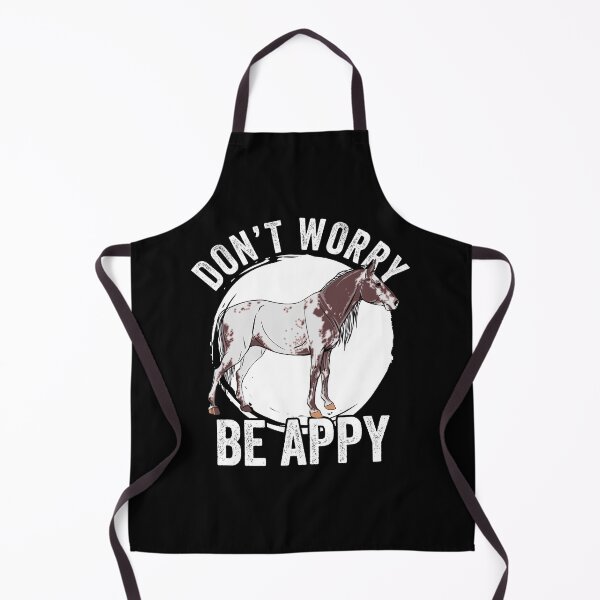 Item preview, Don't Worry Be Appy Funny Appaloosa Girl Appaloosa Horse Fan designed and sold by Nessshirts.