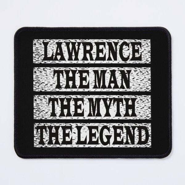 Item preview, Lawrence The Man The Myth The Legend designed and sold by GaryDobson.