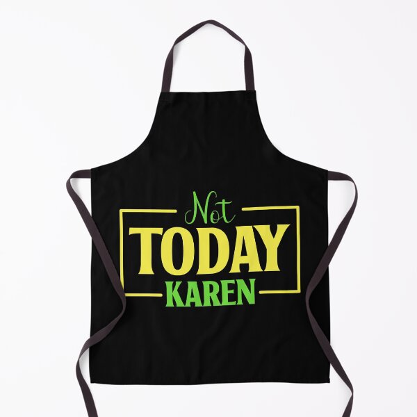 Item preview, Not Today Karen designed and sold by RockBeeDesigns.