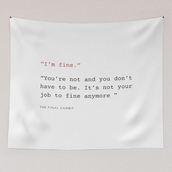 Item preview, I’m fine The Final Gambit Quote  designed and sold by chiseung188.