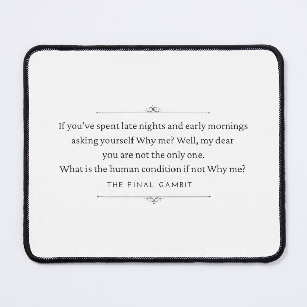 Item preview, Why Me The Final Gambit Quote designed and sold by chiseung188.
