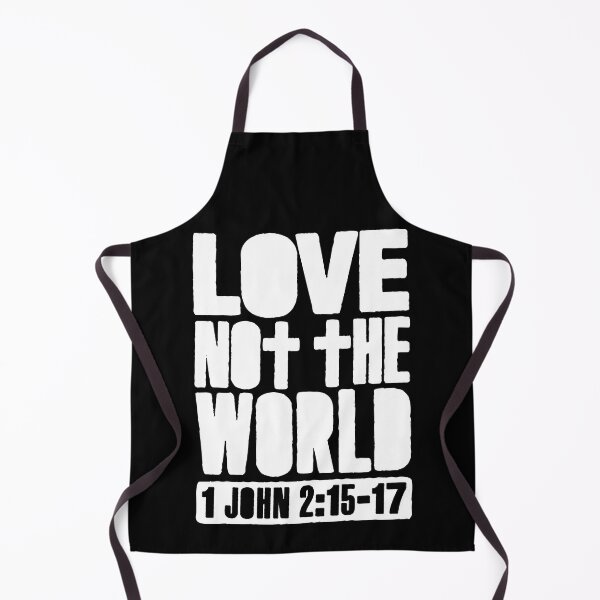 Item preview, Love Not The World - 1 John 2:15-17 designed and sold by plushism.