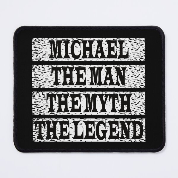 Item preview, Michael The Man The Myth The Legend designed and sold by GaryDobson.
