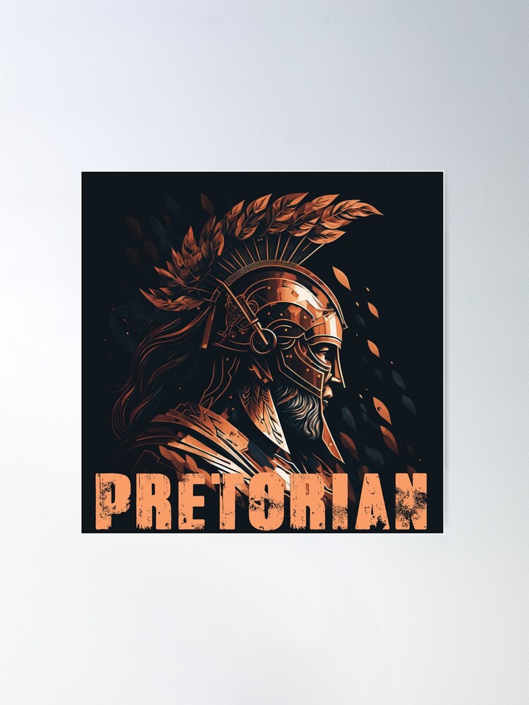 The Legacy of the Pretorian Guard Poster for Sale by Abili-Tees