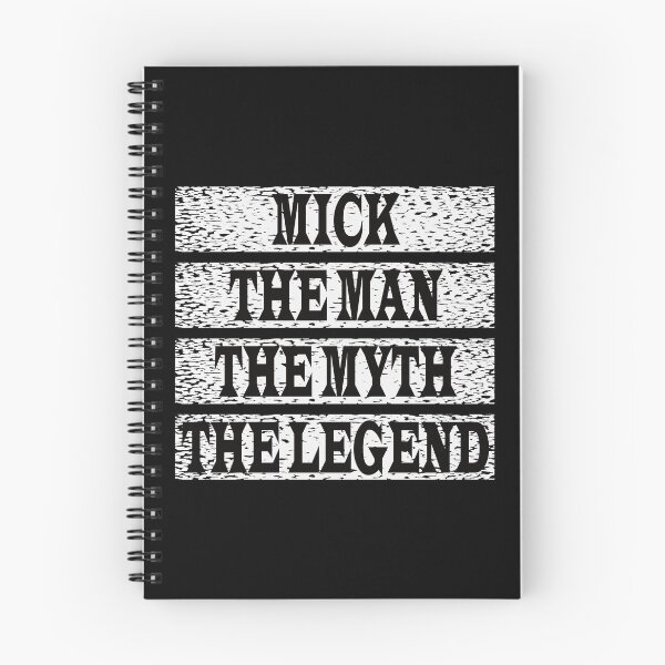 Item preview, Mick The Man The Myth The Legend designed and sold by GaryDobson.
