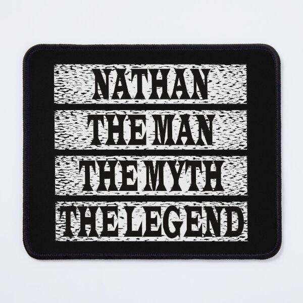 Item preview, Nathan The Man The Myth The Legend designed and sold by GaryDobson.