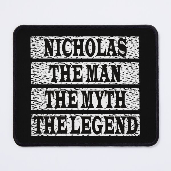 Item preview, Nicholas The Man The Myth The Legend designed and sold by GaryDobson.
