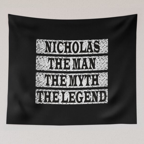 Item preview, Nicholas The Man The Myth The Legend designed and sold by GaryDobson.