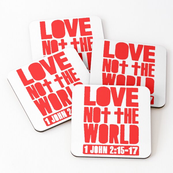 Item preview, Love Not The World - 1 John 2:15-17 designed and sold by plushism.