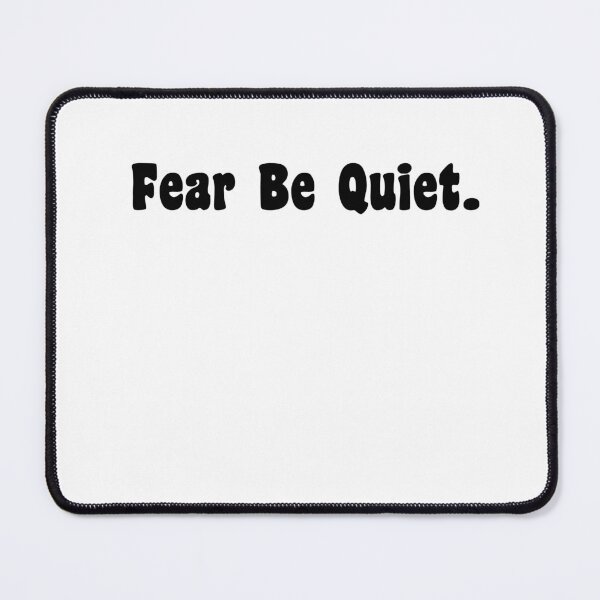 Item preview,  Fear Be Quiet, Faith over fear, No to fear designed and sold by JillySheeks.