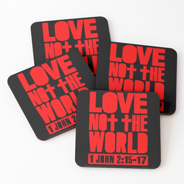 Item preview, Love Not The World - 1 John 2:15-17 designed and sold by plushism.