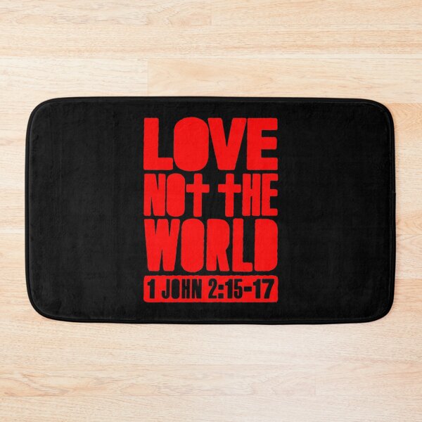 Item preview, Love Not The World - 1 John 2:15-17 designed and sold by plushism.