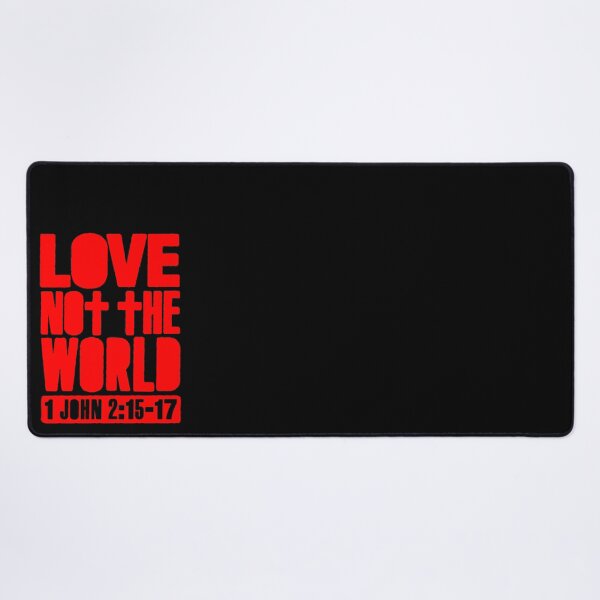 Item preview, Love Not The World - 1 John 2:15-17 designed and sold by plushism.