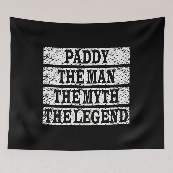 Item preview, Paddy The Man The Myth The Legend designed and sold by GaryDobson.