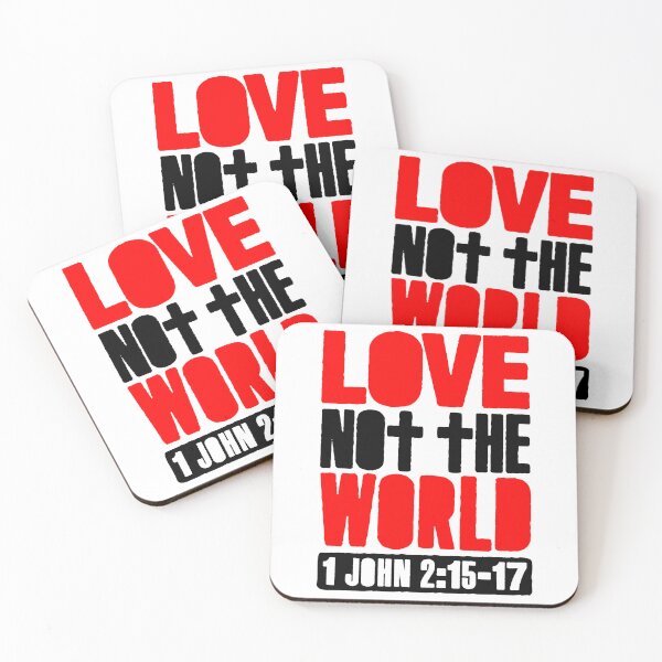 Item preview, Love Not The World - 1 John 2:15-17 designed and sold by plushism.