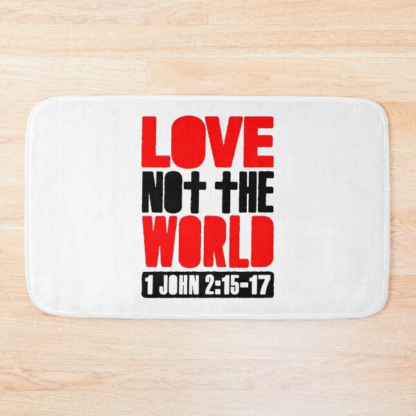 Item preview, Love Not The World - 1 John 2:15-17 designed and sold by plushism.