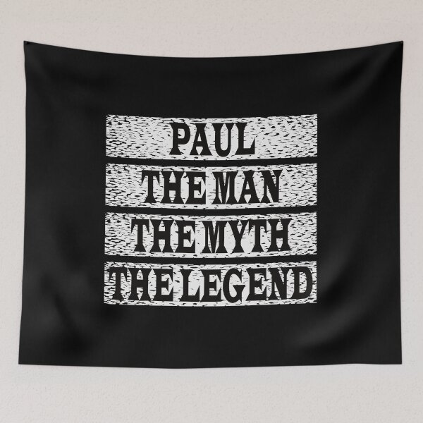 Item preview, Paul The Man The Myth The Legend designed and sold by GaryDobson.