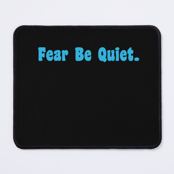 Item preview, Fear Be Quiet, Faith over fear, No to fear designed and sold by JillySheeks.