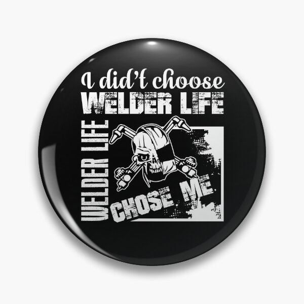 Item preview, Welder - Welder Life Choose Me designed and sold by UnknownArtistt.