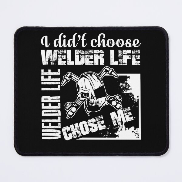 Item preview, Welder - Welder Life Choose Me designed and sold by UnknownArtistt.