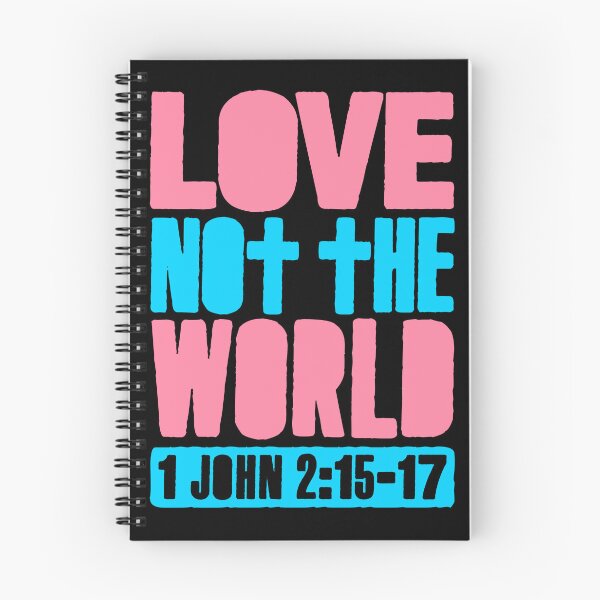 Item preview, Love Not The World - 1 John 2:15-17 designed and sold by plushism.