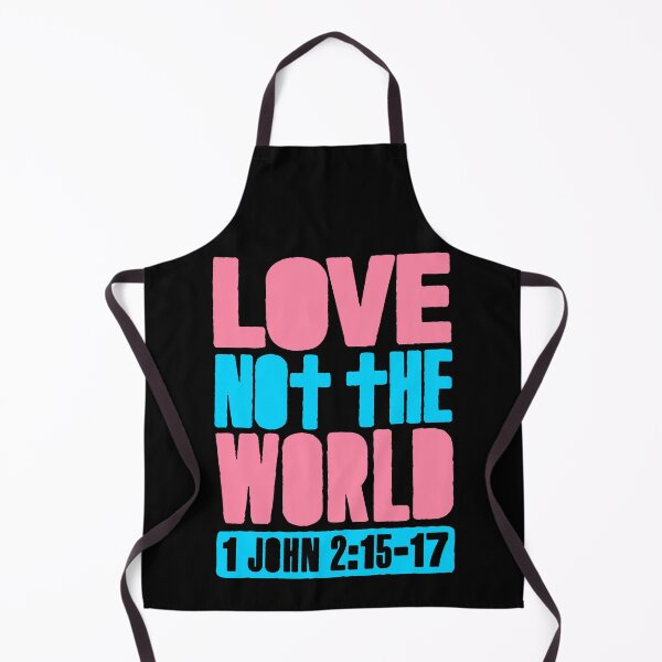 Item preview, Love Not The World - 1 John 2:15-17 designed and sold by plushism.