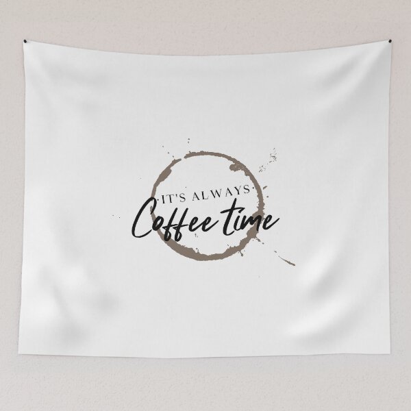 Item preview, It's Always Coffee Time designed and sold by crazydotdesigns.