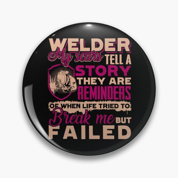 Item preview, Welder - My Scars Tell A Story designed and sold by UnknownArtistt.