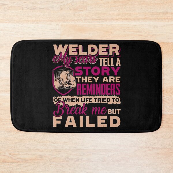 Item preview, Welder - My Scars Tell A Story designed and sold by UnknownArtistt.