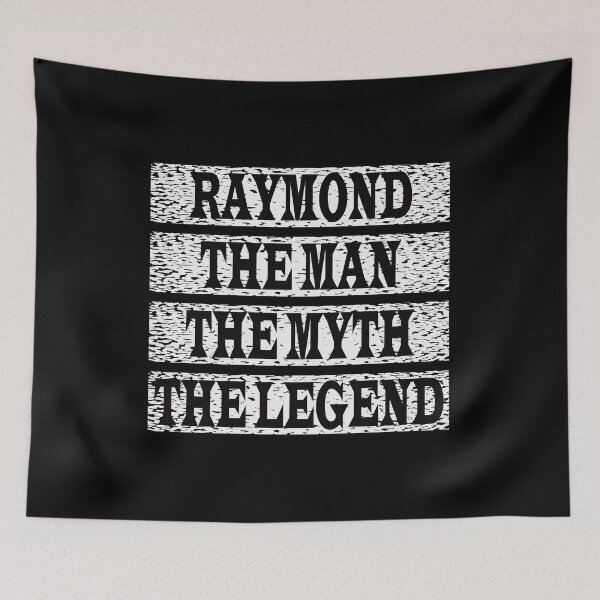 Item preview, Raymond The Man The Myth The Legend designed and sold by GaryDobson.