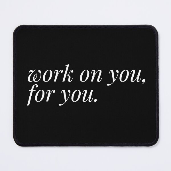 Item preview, Work on you, for you designed and sold by HalcyonFairy.