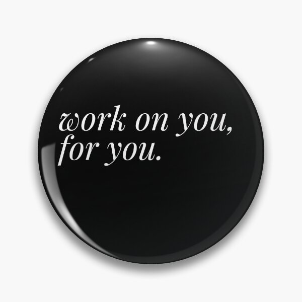 Item preview, Work on you, for you designed and sold by HalcyonFairy.