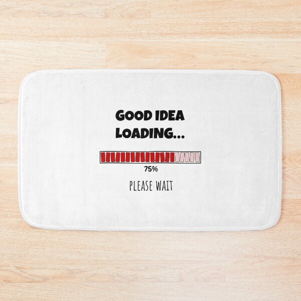Item preview, Good Idea Loading... Please wait | Funny and witty loading bar text design designed and sold by ArtworkbyEmmy.
