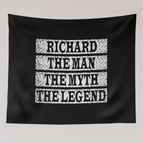 Item preview, Richard The Man The Myth The Legend designed and sold by GaryDobson.