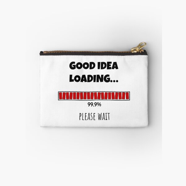 Item preview, Good Idea Loading... Please wait | Funny and witty loading bar text design designed and sold by ArtworkbyEmmy.