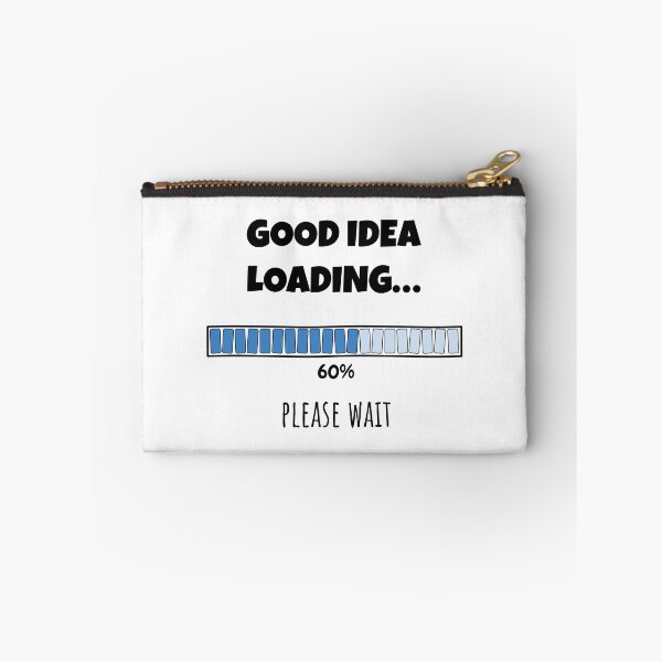 Item preview, Good Idea Loading... Please wait | Funny and witty loading bar text design designed and sold by ArtworkbyEmmy.