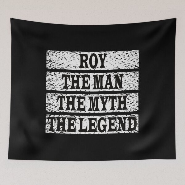 Item preview, Roy The Man The Myth The Legend designed and sold by GaryDobson.