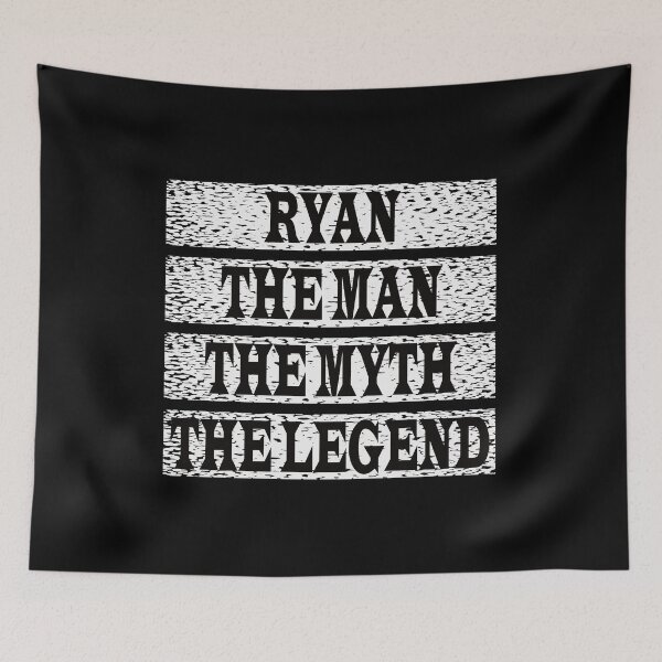 Item preview, Ryan The Man The Myth The Legend designed and sold by GaryDobson.