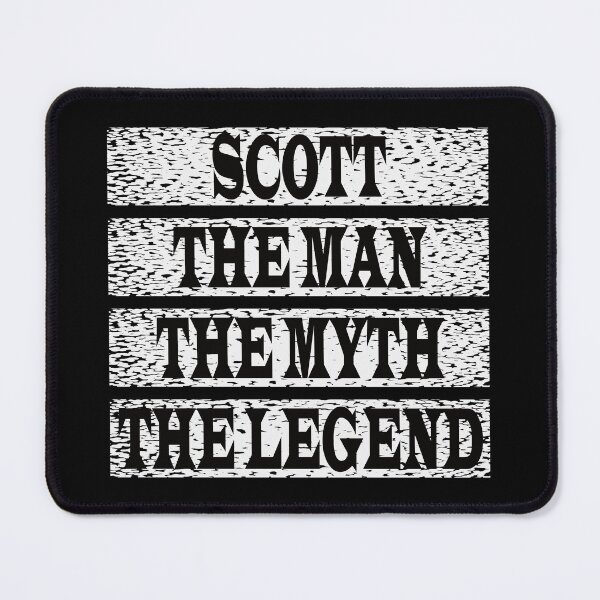 Item preview, Scott The Man The Myth The Legend designed and sold by GaryDobson.