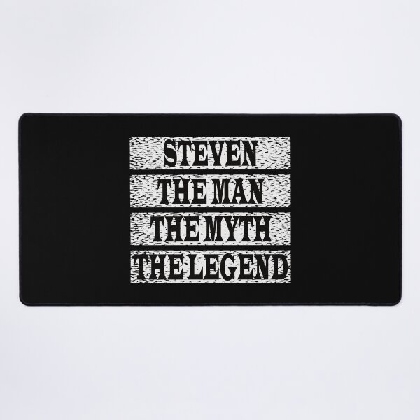 Item preview, Steven The Man The Myth The Legend designed and sold by GaryDobson.