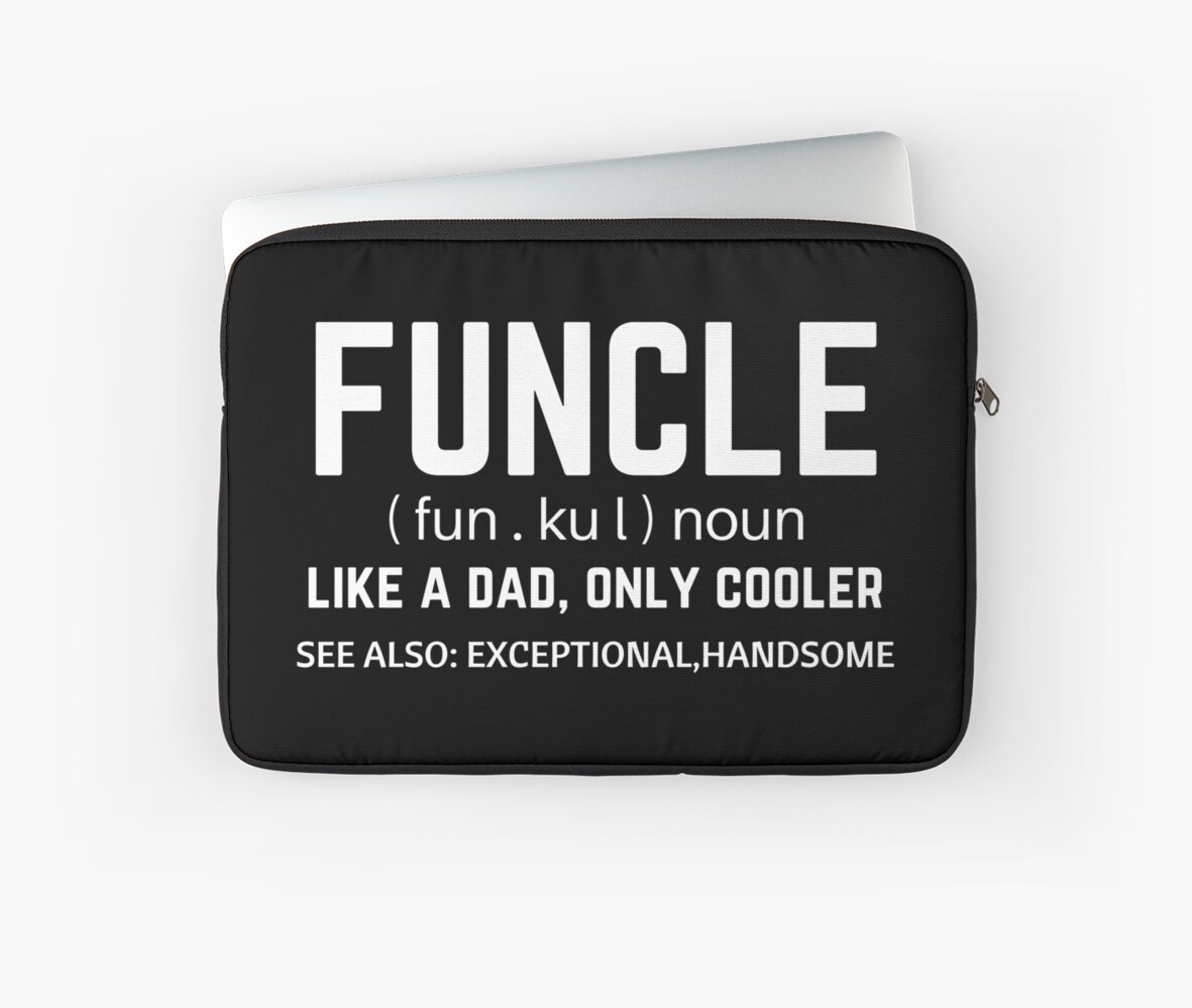 Funcle Meme Quotes Dictionary Definition Meaning Uncle Gift Laptop
